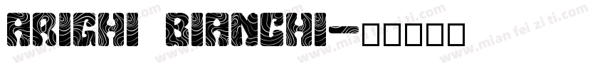 ARIGHI BIANCHI字体转换